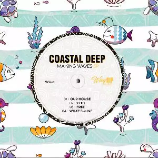 Coastal Deep – Making Waves EP