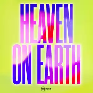 CRC Music – Heaven on Earth (Album)