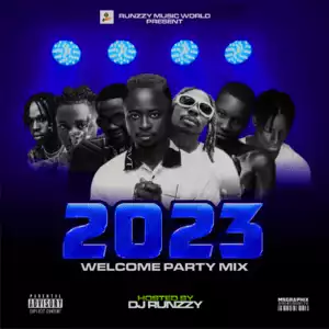 Dj Runzzy – 2023 Welcome Party Mix