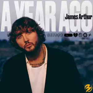 James Arthur – A Year Ago