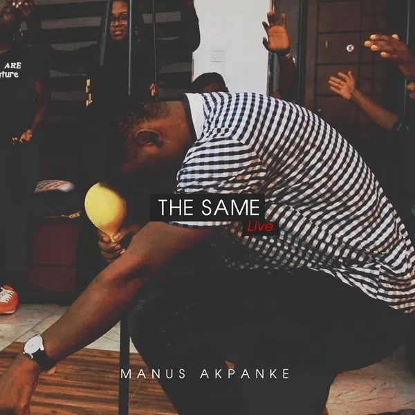 The Same  - Manus Akpanke
