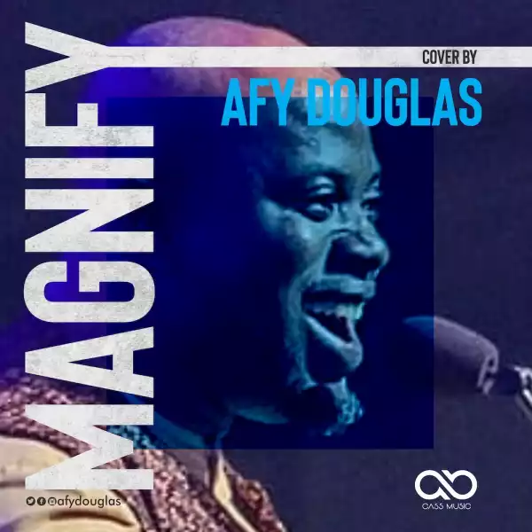 Afy Douglas – Magnify (Cover)