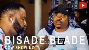 Bisade Blade (2021 Yoruba Movie)