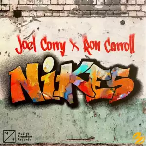 Joel Corry & Ron Carroll – Nikes