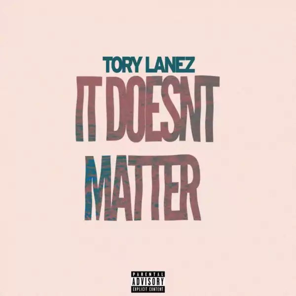 Tory Lanez – It Doesn’t Matter (Instrumental)