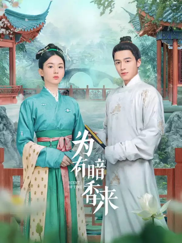 Scent of Time (2023) [Chinese] (TV series)
