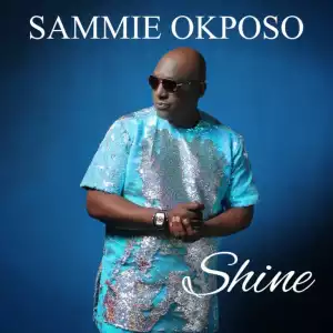 Shine By Sammie Okposo (Video)