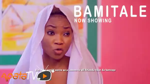 Bamitale (2021 Yoruba Movie)