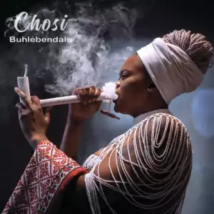 Buhlebendalo – Chosi (Album)