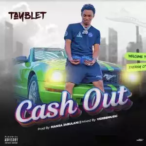 Tayblet – Cash Out
