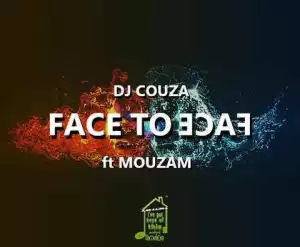 DJ Couza ft MouzaM – Face To Face