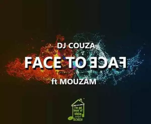 DJ Couza ft MouzaM – Face To Face
