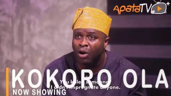 Kokoro Ola (2021 Yoruba Movie)