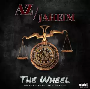 AZ Ft. Jaheim – The Wheel