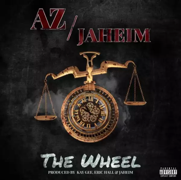 AZ Ft. Jaheim – The Wheel