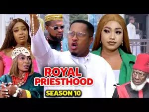 Royal Priesthood Season 10
