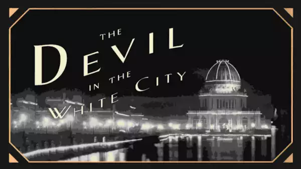 The Devil in the White City Series Not Moving Forward at Hulu