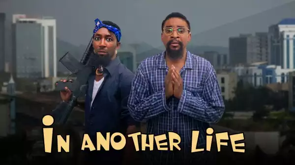 Yawa Skits - In Another Life [Episode 190] (Comedy Video)