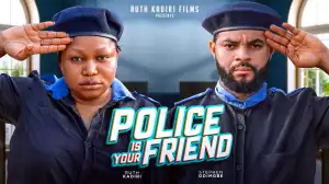 Police Is Your Friend (2024 Nollywood Movie)