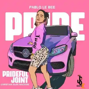 Pablo Le Bee – Prideful Joint (Christian BassMachine)