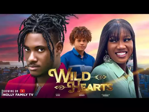 Wild Hearts (2023 Nollywood Movie)