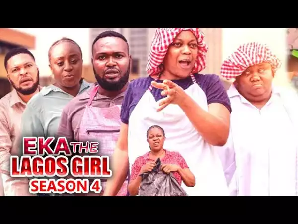 Eka The Lagos Girl Season 4