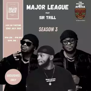 MajorLeagueDjz – Amapiano Balcony Mix Africa Live with Sir Trill S3 EP 4