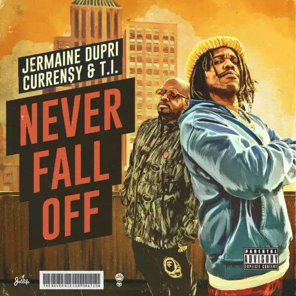 Curren$y & Jermaine Dupri ft TI - Never Fall Off