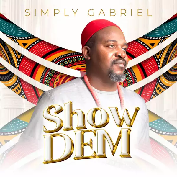 Simply Gabriel – Show Dem