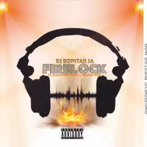 Dj Bopstar SA – FireLock Ft. Dlala PrinceBell & Credule Boyz