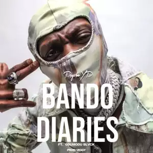 PsychoYP ft. Odumodu Blvck – Bando Diaries