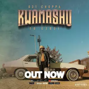 031Choppa – Kwamashu To Ejozi (Album)