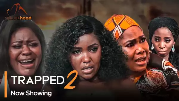 Trapped Part 2 (2023 Yoruba Movie)