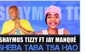 Shaymus Tizzy – Sheba Taba Tsa Hao (Amapiano 2020)