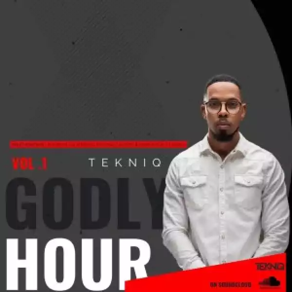 TekniQ – Godly Hour Vol. 1 Mix