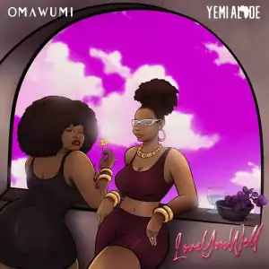 Omawumi – Love You Well Ft. Yemi Alade