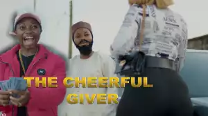 Taaooma –  The Cheerful Giver (Comedy Video)