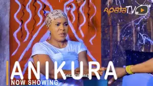 Anikura (2021 Yoruba Movie)