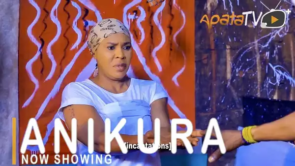 Anikura (2021 Yoruba Movie)