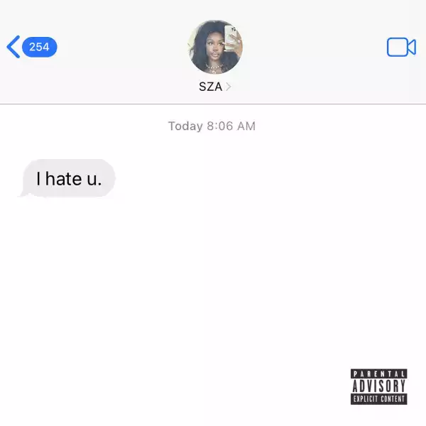 SZA – I Hate U