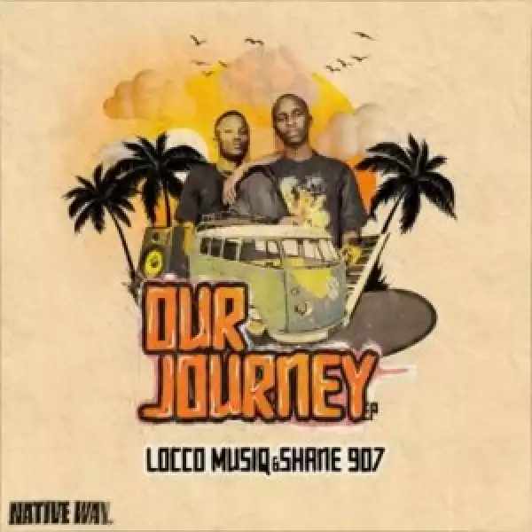 Locco Musiq & Shane907 – Our Journey (Album)