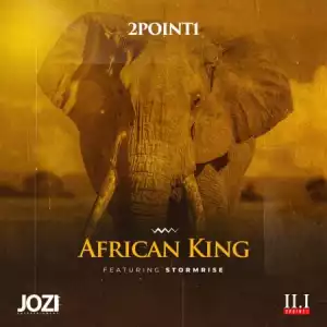 2Point1 – African Kings ft. Stormrise