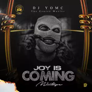 DJ YomC – Joy Is Coming Mix