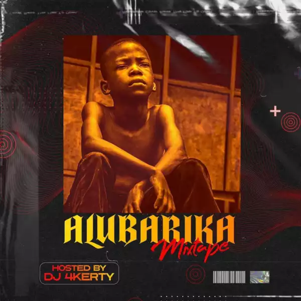 DJ 4kerty – Alubarika Mixtape