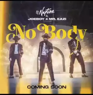 DJ Neptune - Nobody ft. Joeboy & Mr Eazi