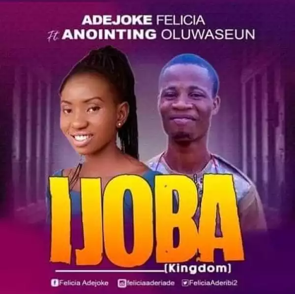 Adejoke Felicia – Ijoba (Kingdom)