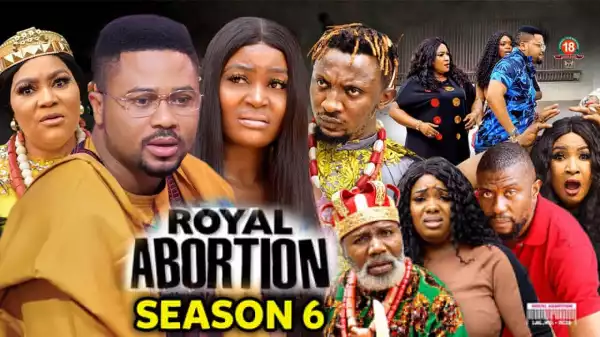 Royal Abortion Season 6