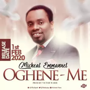 Michael Emmanuel – Oghene Me