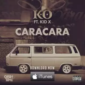 K.O – Caracara ft Kid X