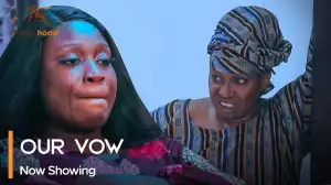 Our Vow (2023 Yoruba Movie)